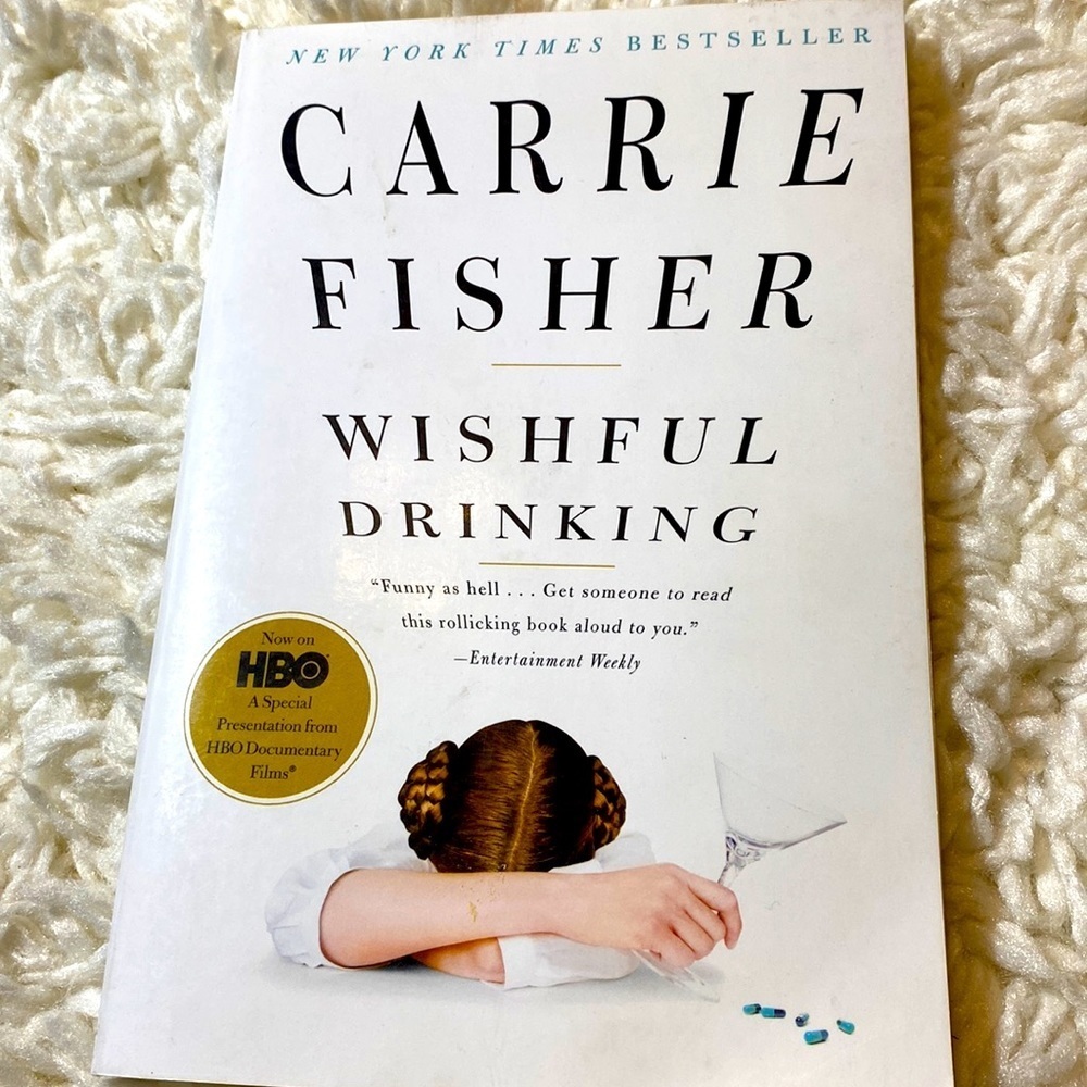 CARRIE FISHER WISHFUL DRINKING - A LIFE RIPPED FROM THE HEADLINES - HUMO…